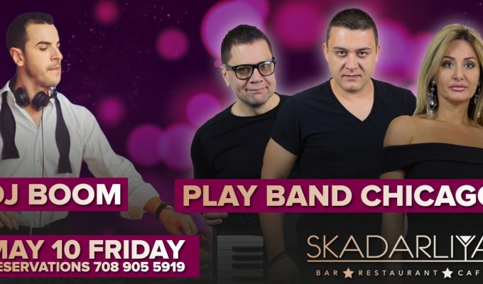 Play Band Chicago & DJ Boom – CLUB SOUND PARTY- May 10 – Skadarliya  Restaurant